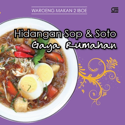 Hidangan Sop &amp; Soto Gaya Rumahan