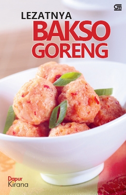 Lezatnya Bakso Goreng