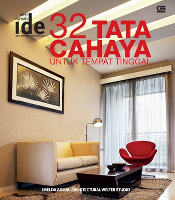 Seri Rumah Ide: 32 Tata Cahaya untuk Tempat Tinggal