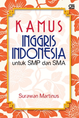 Kamus Inggris - Indonesia untuk SMP dan SMA