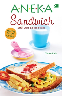 Aneka Sandwich untuk Snack dan Bekal Praktis