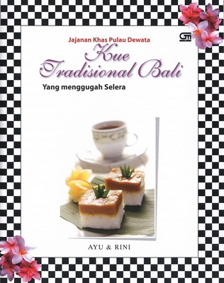 Jajanan Khas Pulau Dewata: Kue Tradisional Bali yang Menggugah Selera