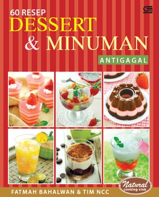 60 Resep Dessert &amp; Minuman Anti Gagal