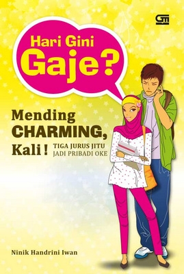 Hari Gini Gaje? Mending Charming, Kali!