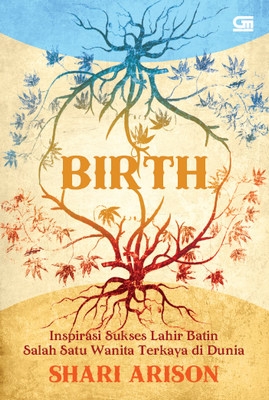 Birth: Inspirasi Sukses Lahir Batin Salah Seorang Wanita Terkaya Dunia