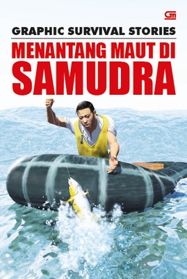 Graphic Survival Stories: Menantang Maut di Samudra