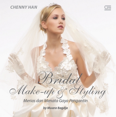 Bridal Make-Up dan Styling: Merias dan Menata Gaya Pengantin