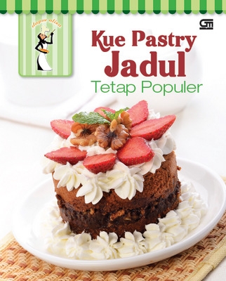 Kue Pastry Jadul Tetap Populer