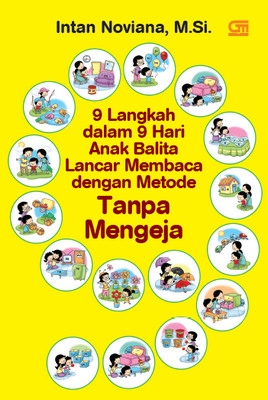 9 Langkah dalam 9 Hari Anak Balita Lancar Membaca dengan Metode Tanpa Mengeja