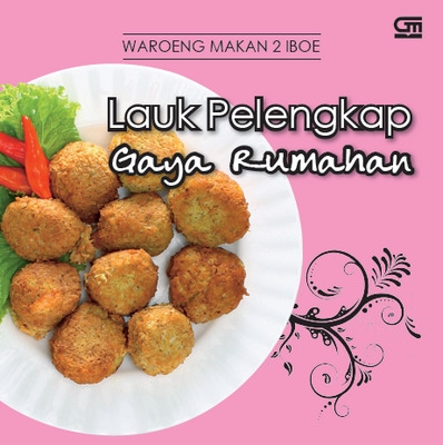 Lauk Pelengkap Gaya Rumahan