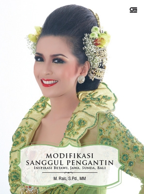 Modifikasi Sanggul Pengantin: Inspirasi Betawi, Jawa, Sunda, Bali