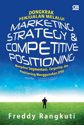 Dongkrak Penjualan Melalui Marketing Strategy &amp; Competitive Positioning