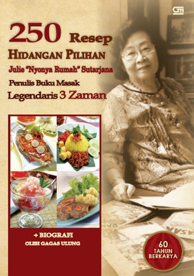 250 Resep Hidangan Pilihan Julie 'Nyonya Rumah' Sutarjana (HC)