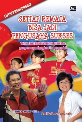 Setiap Remaja Bisa Jadi Pengusaha Sukses