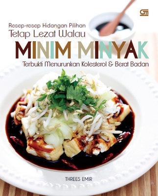 Resep-Resep Pilihan Tetap Lezat Walau Minim Minyak
