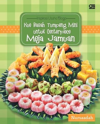  Kue Basah Tumpeng Mini untuk Centerpiece Meja Jamuan 