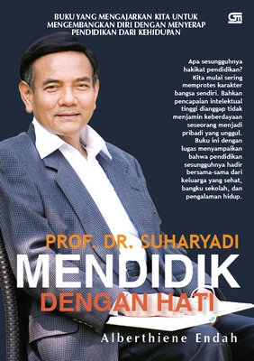Prof. Dr. Suharyadi: Mendidik dengan Hati (SC)