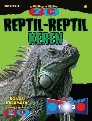 Double Vision 2C: Reptil-Reptil Keren