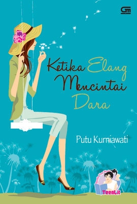 TeenLit: Ketika Elang Mencintai Dara