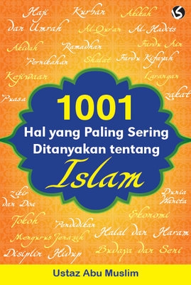 1001 Hal yang Paling Sering Ditanyakan tentang Islam