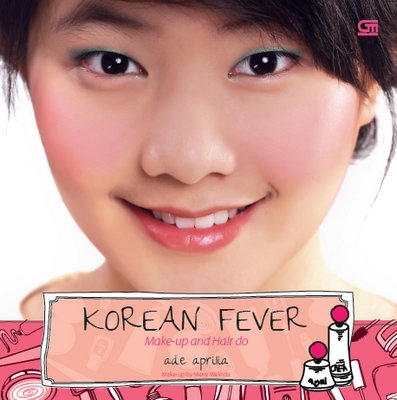 Korean Fever: Make-up &amp; Hair do