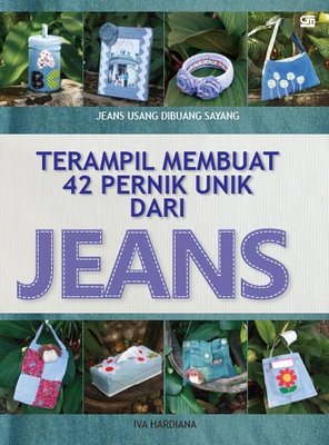 Terampil Membuat 42 Pernik Unik dari Jeans
