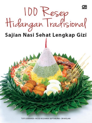 100 Resep Hidangan Tradisional Sajian Nasi Sehat	Lengkap Gizi