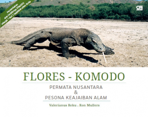 Flores - Komodo: Permata Nusantara &amp; Pesona Keajaiban Alam