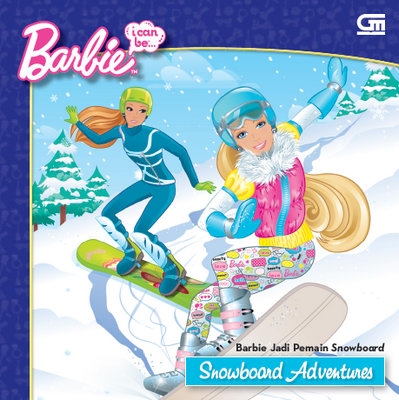 Barbie I Can Be: Barbie Jadi Pemain Snowboard