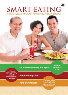 Smart Eating: 1000 Jurus Makan Pintar &amp; Hidup Bugar
