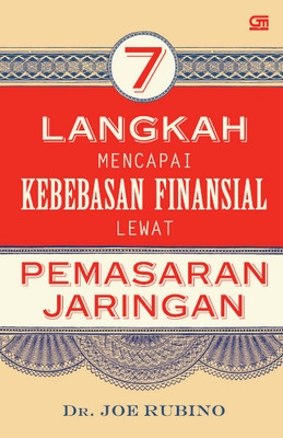 7 Langkah Mencapai Kebebasan Finansial Lewat Pemasaran Jaringan