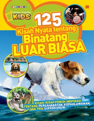 125 Kisah Nyata tentang Binatang Luar Biasa
