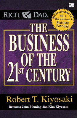 Rich Dad: The Business of the 21st Century