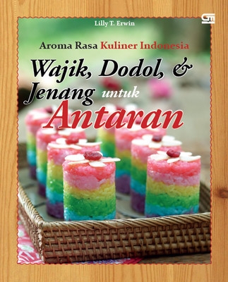 Wajik, Dodol, dan Jenang untuk Antaran