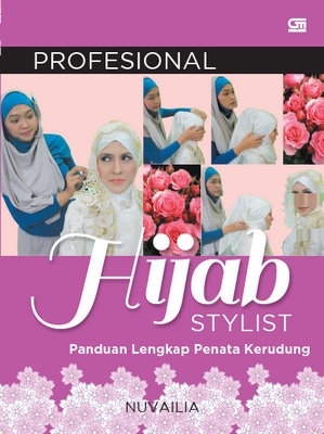 Profesional Hijab Stylist: Panduan Lengkap Penata Kerudung