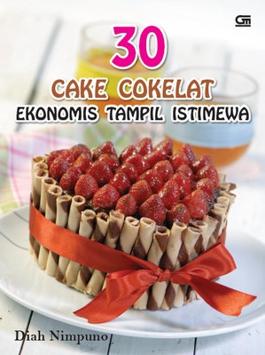 30 Cake Cokelat Ekonomis Tampil Istimewa