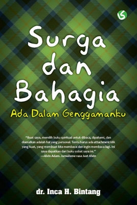 Surga dan Bahagia Ada Dalam Genggamanku
