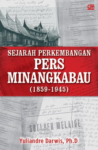 Sejarah Perkembangan Pers Minangkabau (1859 - 1945)