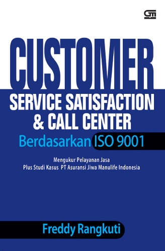 Customer Service Satiscaction &amp; Call Centre Berdasarkan ISO 9001