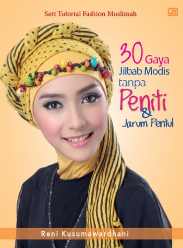 30 Gaya Jilbab Modis Tanpa Peniti dan Jarum Pentul