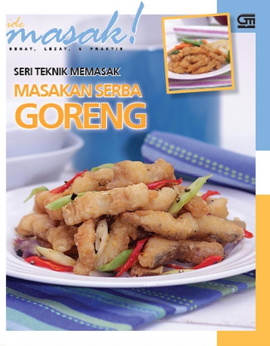 Seri Teknik Memasak: Masakan Serba Goreng