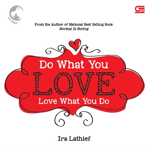 Do What You Love, Love What You Do