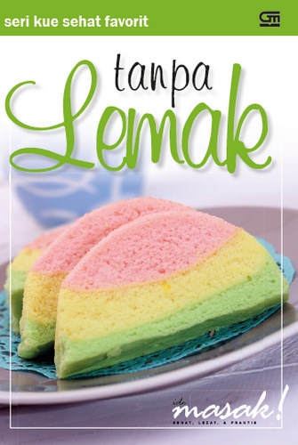 Seri Kue Sehat Favorit: Tanpa Lemak