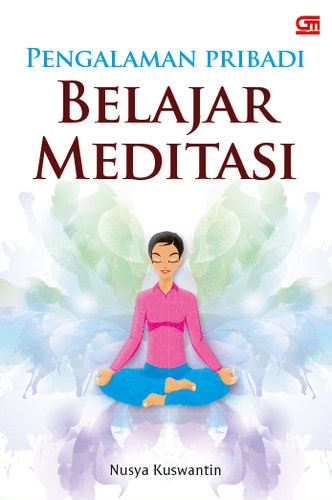 Pengalaman Pribadi Belajar Meditasi
