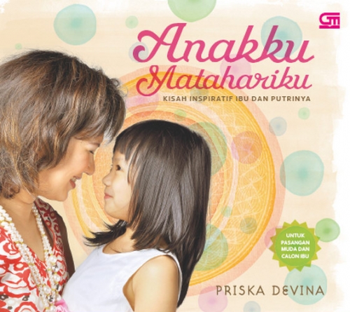 Anakku Matahariku: Kisah Inspiratif Ibu &amp; Putrinya