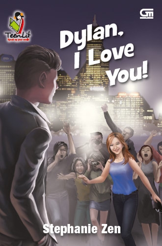 TeenLit: Dylan, I Love You!
