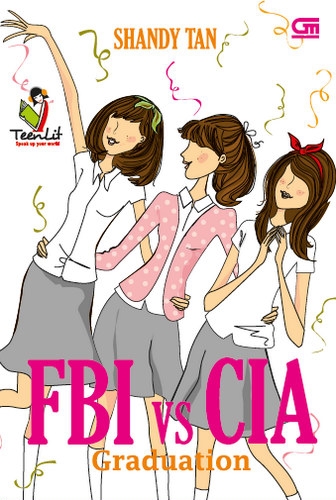 TeenLit: FBI VS CIA #3: Graduation