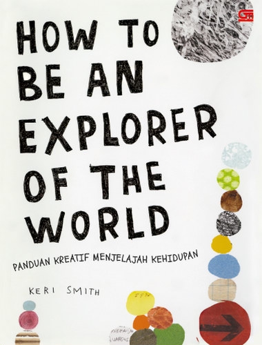 How to be an Explorer of The World