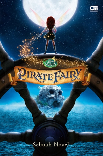 Disney Fairies: Peri Perompak - Sebuah Novel