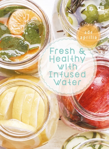 Fresh and Healthy with Infused Water